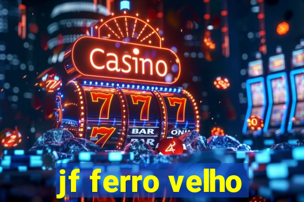 jf ferro velho